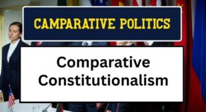 Comparative Constitutionalism