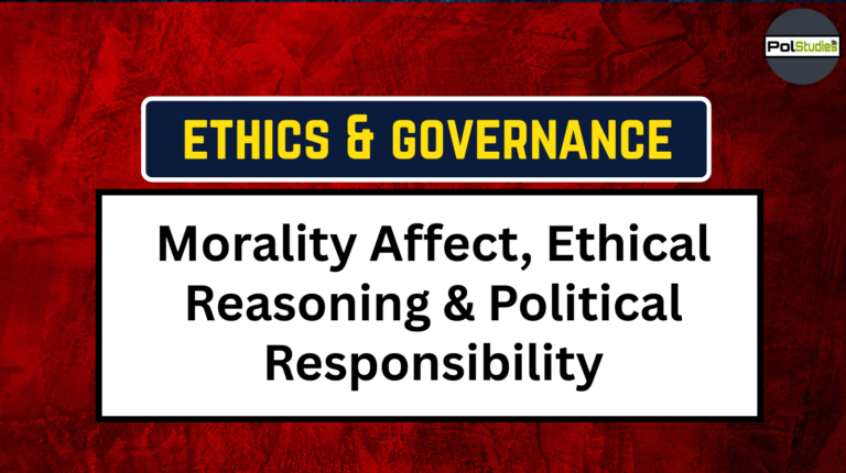 The Morality of Affect, Ethical Reasoning, and Political Responsibility