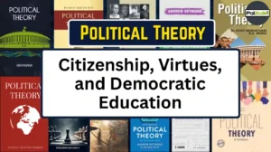 Citizenship, Virtues, and Democratic Education