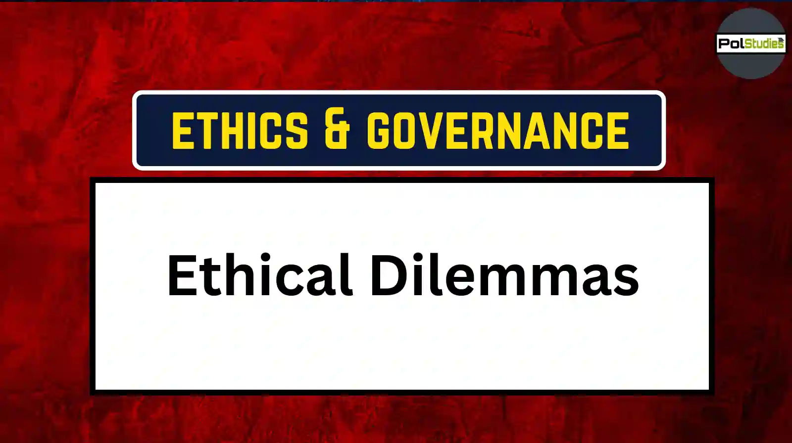 Ethical Dilemmas