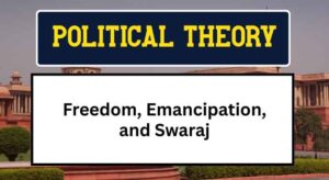 Freedom, Emancipation, and Swaraj
